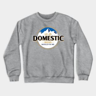 12-15 Domestic Beers Crewneck Sweatshirt